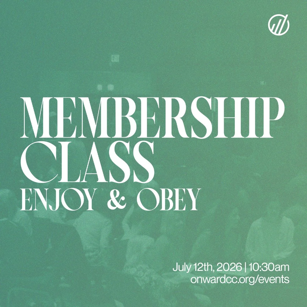 Injoy E Class Membership Class: Enjoy & Obey — Onward Community Church
