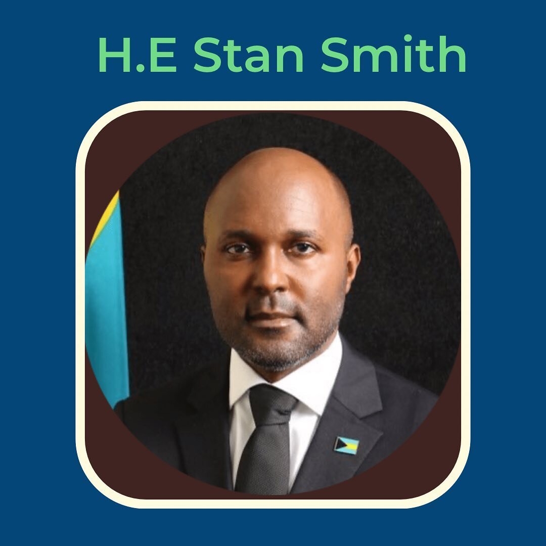 We are honored to have His Excellency Stan Smith, Ambassador and Permanent Representative of The Bahamas to the United Nations join our team as an advisor. Ambassador Smith has been a great supporter of our organization and we are glad that his contr