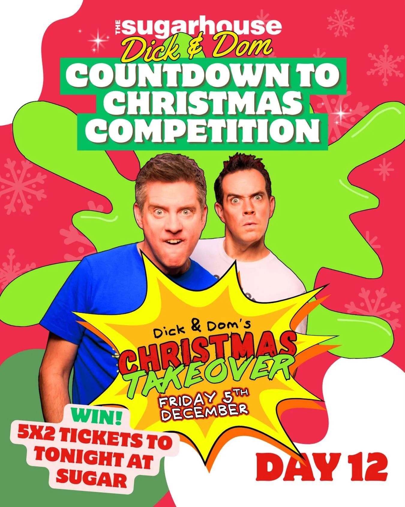 It&rsquo;s DAY 12 of Dick &amp; Dom&rsquo;s Countdown to Christmas, meaning it&rsquo;s time for our final giveaway...&nbsp;
&nbsp;
5 of you lucky lot could WIN 2X FREE ENTRY to TONIGHT&rsquo;S Dick &amp; Dom Christmas Takeover! 🤩&nbsp;
&nbsp;
Get yo