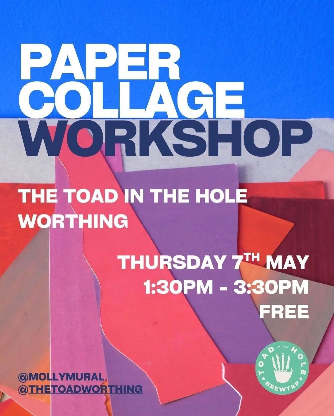 NEXT WEEK! 💙✂️🖌️🎨

Join Molly Mural on Thursday for a FREE paper collage workshop at @thetoadworthing, from 1:30 - 3:30pm.

Only a few spaces left ~ DM to book!

📍The Toad in the Hole, 1 Newland Rd, Worthing