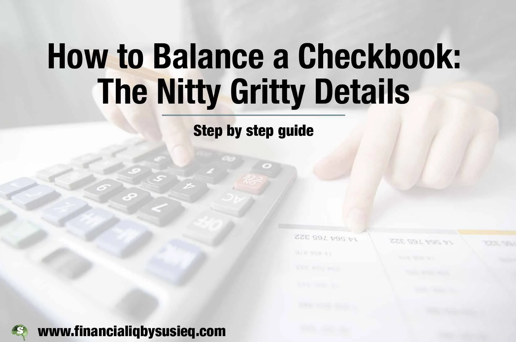 How to Balance a Checkbook: The Nitty Gritty Details