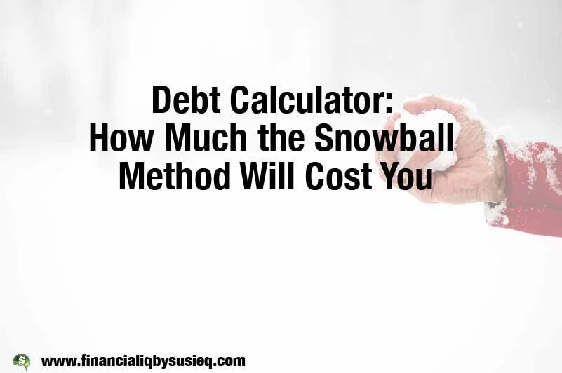 Debt Calculator: How Much the Snowball Method Will Cost You