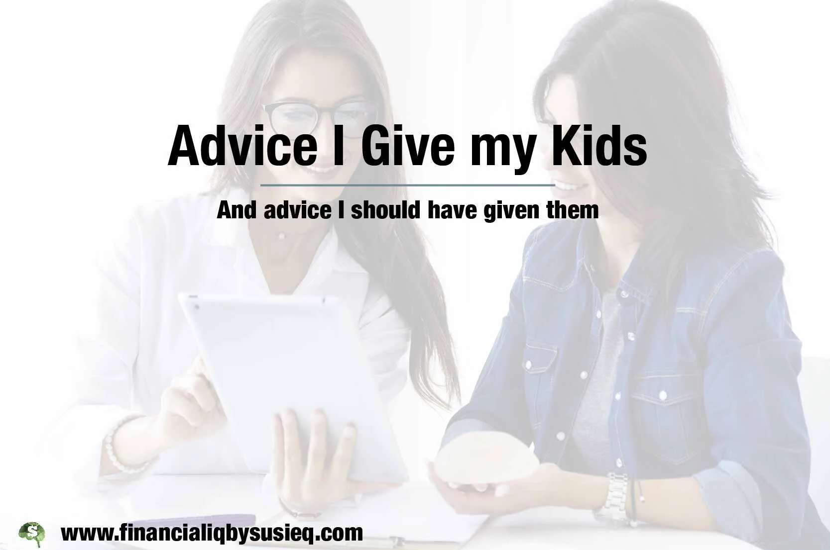 Financial Advice I Gave My Kids