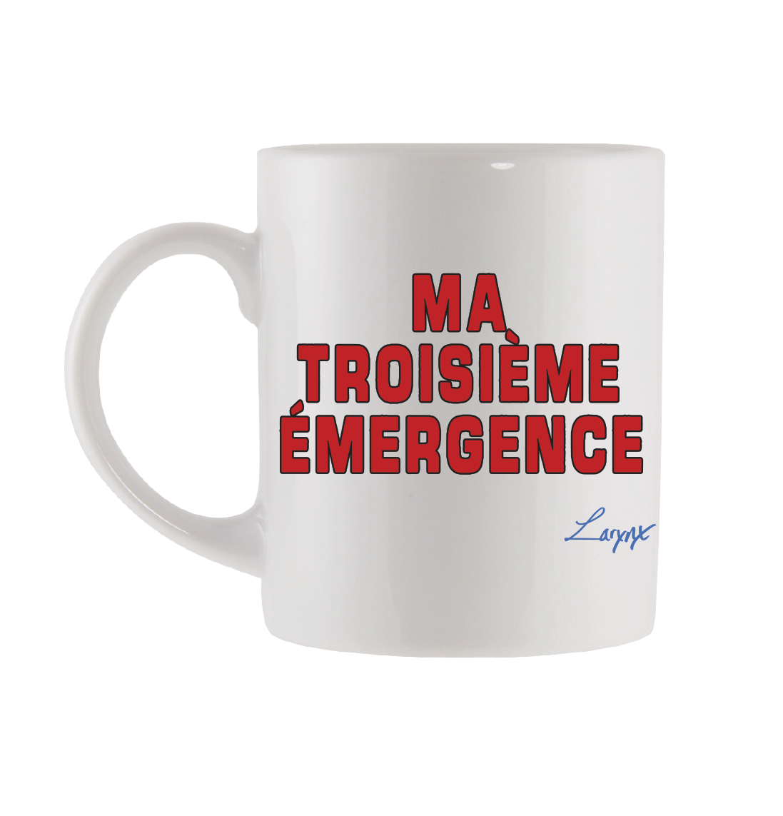 larynx • tasse • Ma troisième émergence