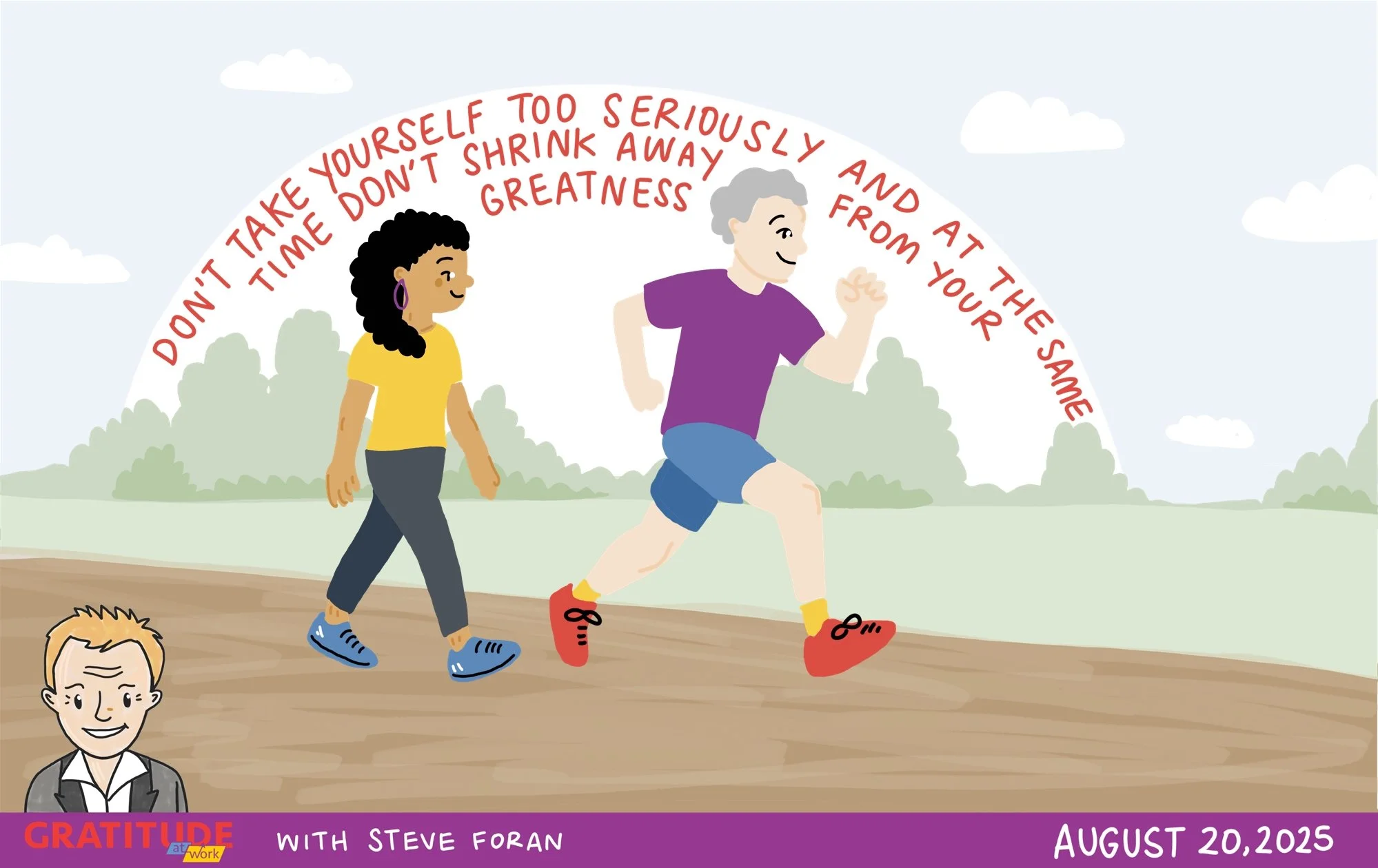 Own Your Greatness—But Don’t Take It Too Seriously