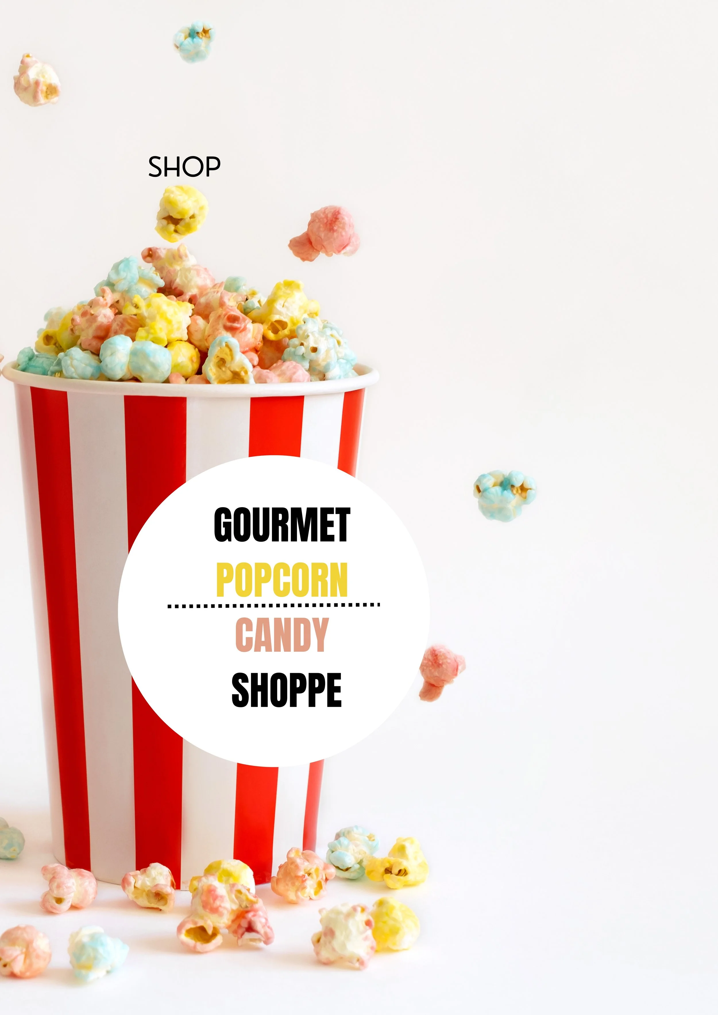 GOURMET POPCORN & CANDY SHOPPE