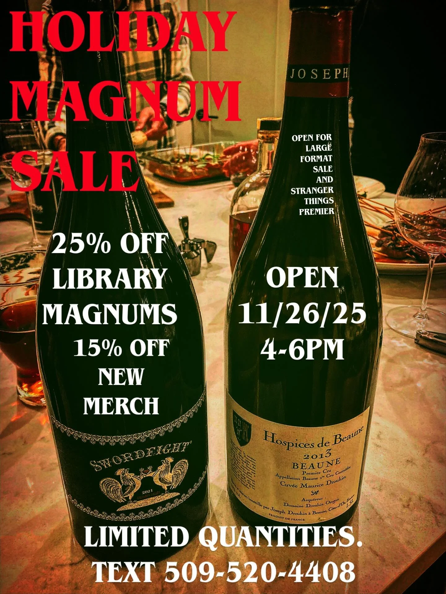 Tasting room is open Wednesday before Thanksgiving for a library magnum sale and Stranger Things premier celebration. Library Swordfight, TigersBlood, Blueprint and La Reserva, DuctTape, Supernova, First Base and With Love 1.5L bottles available. Tex
