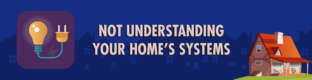 Not understanding your home’s systems, illustrated with a light bulb, plug, and house.