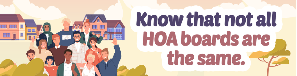 Illustrated group of homeowners in front of houses beside the message that HOA boards differ.