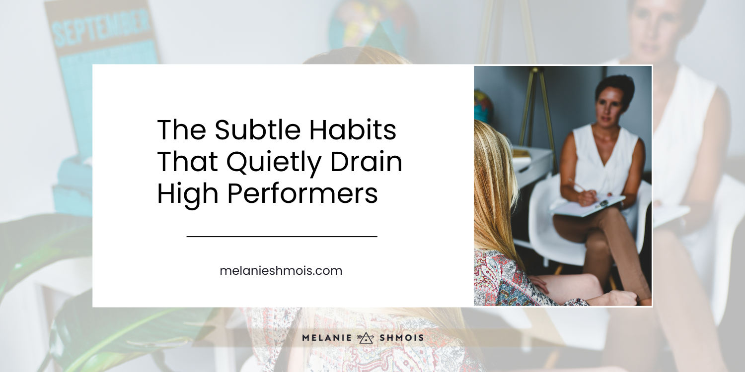 The Subtle Habits That Quietly Drain High Performers