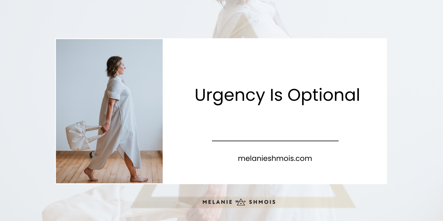Urgency Is Optional