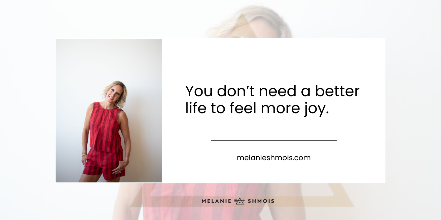 What If Joy Was Never Waiting for Better Circumstances?