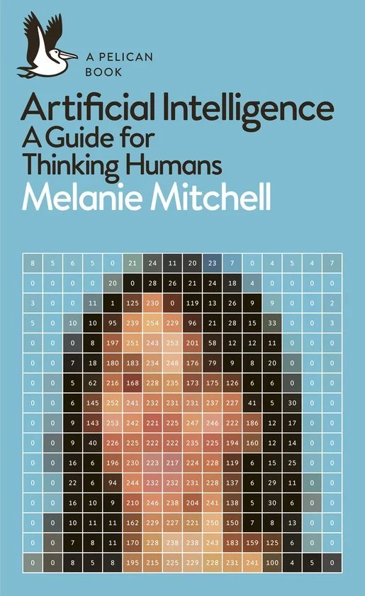 Artificial Intelligence: A Guide for Thinking Humans, by Melanie Mitchell