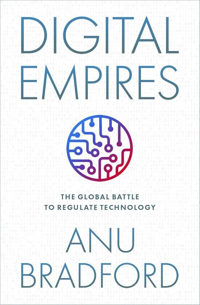 Digital Empires, by Anu Bradford