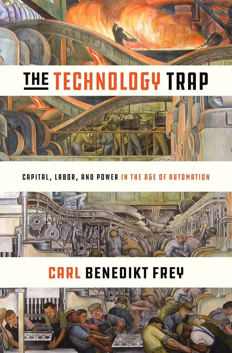 The Technology Trap,  by Carl Benedikt Frey