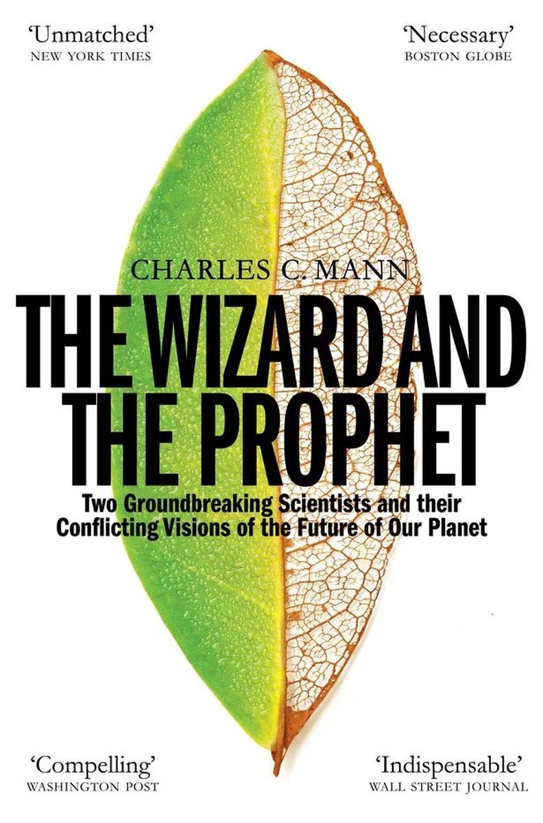 The Wizard and the Prophet, by Charles C. Mann