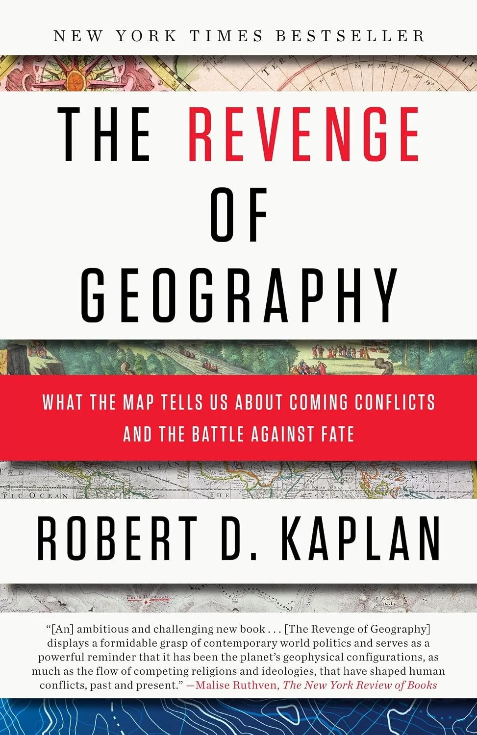 The Revenge of Geography, Robert D. Kaplan