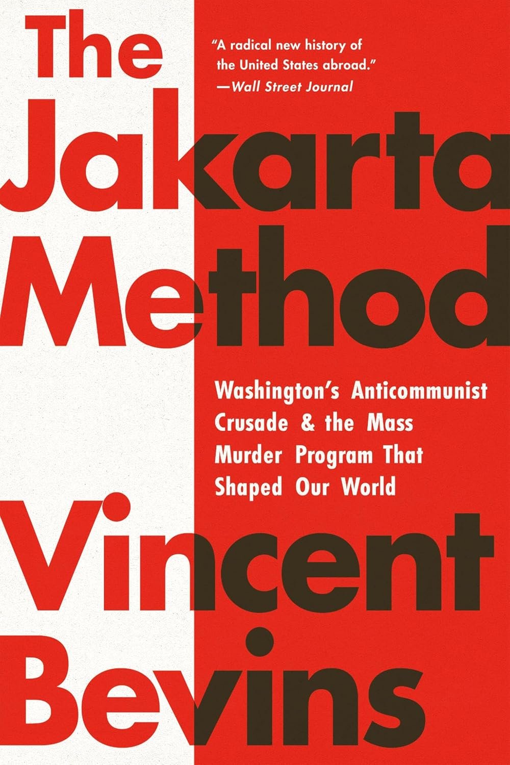 The Jakarta Method, by Vincent Bevins