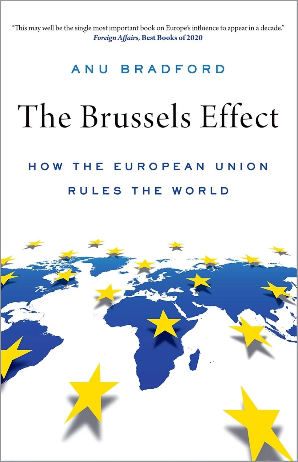 The Brussels Effect, by Anu Bradford
