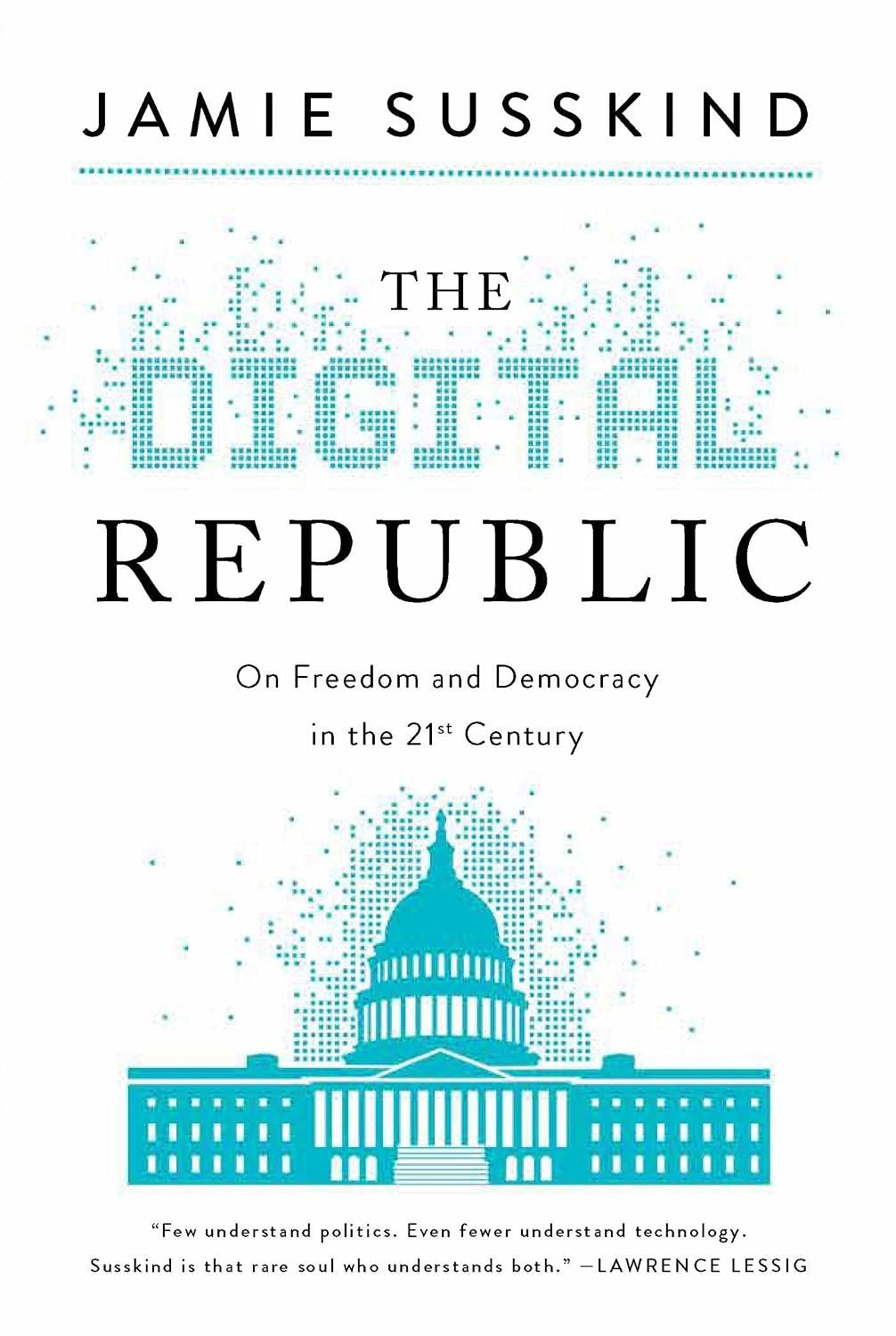 The Digital Republic, by Jamie Susskind
