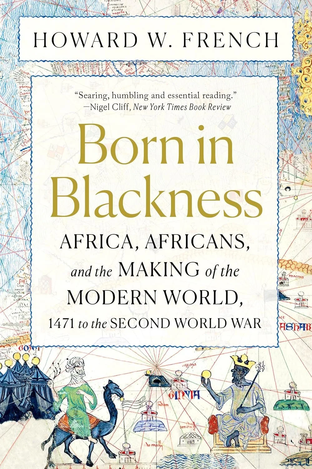 Born in Blackness, Howard W. French