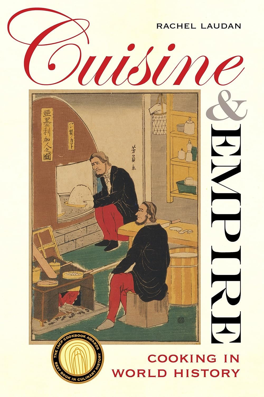 Cuisine and Empire, by Rachel Laudan