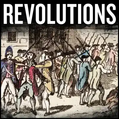 Revolutions Podcast, by Mike Duncan