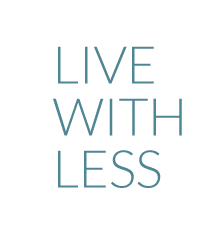 LIVE WITH LESS