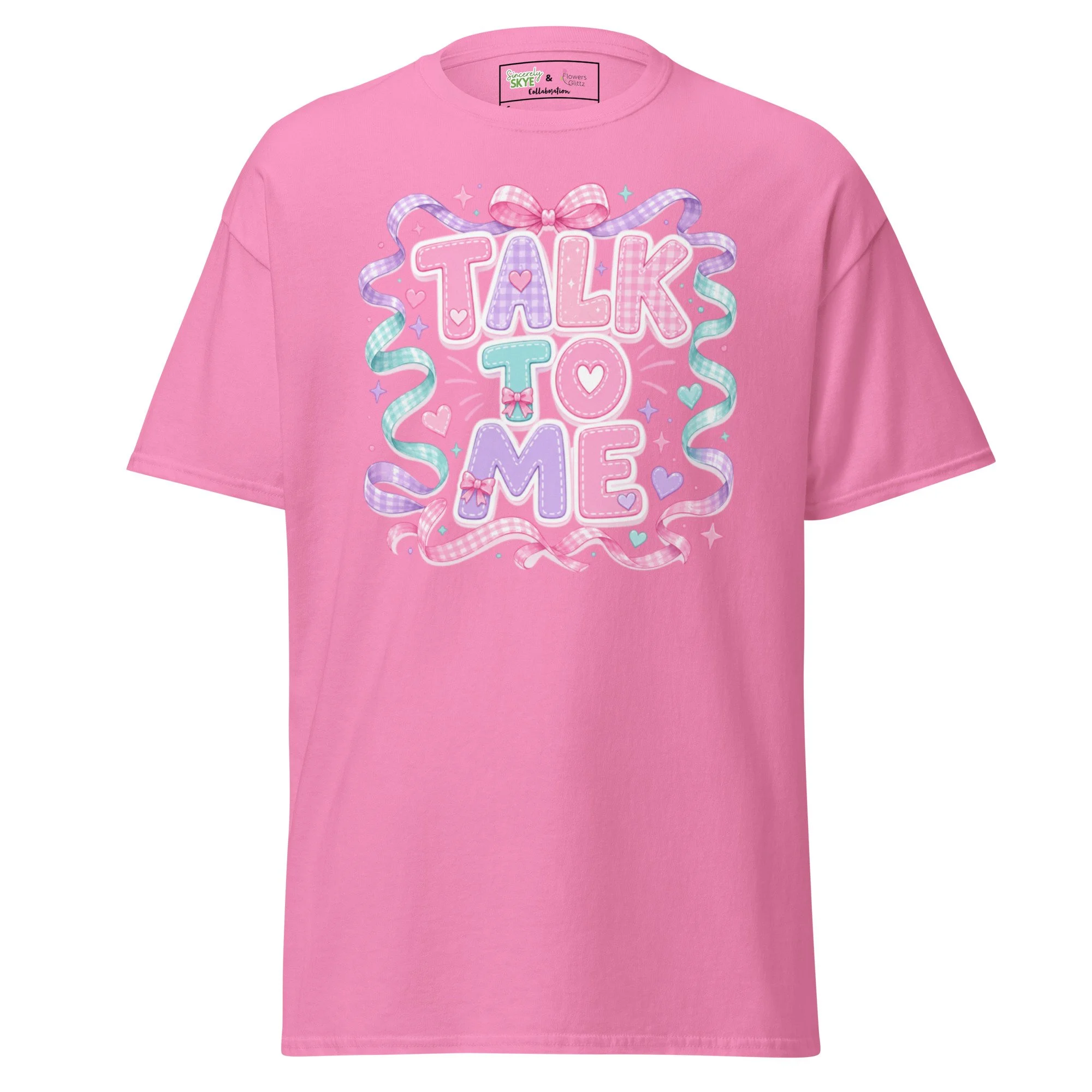 Talk to Me Tee - Flowers & Glittz x Sincerely Skye