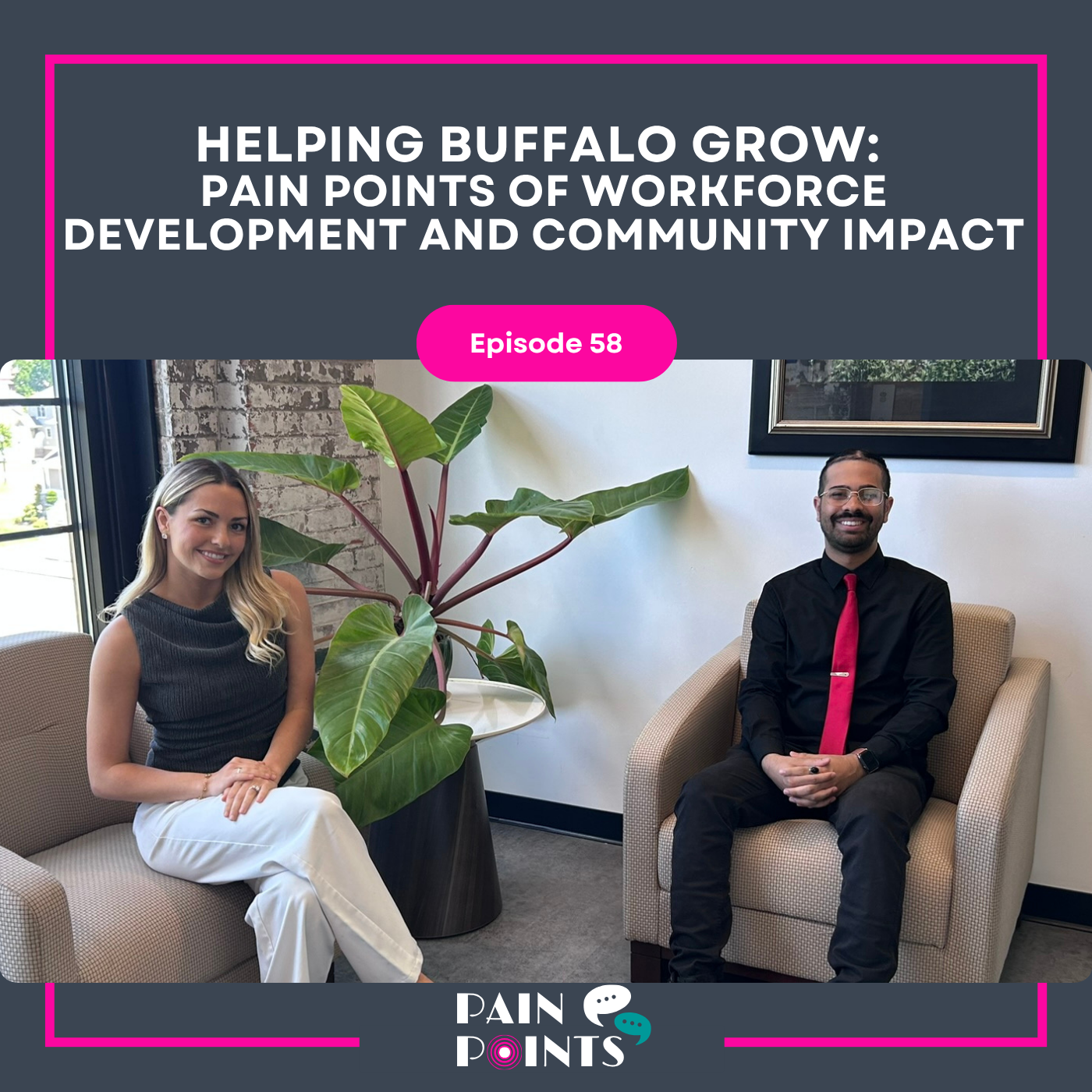 EP 58: Helping Buffalo Grow: Pain Points of Workforce Development and Community Impact