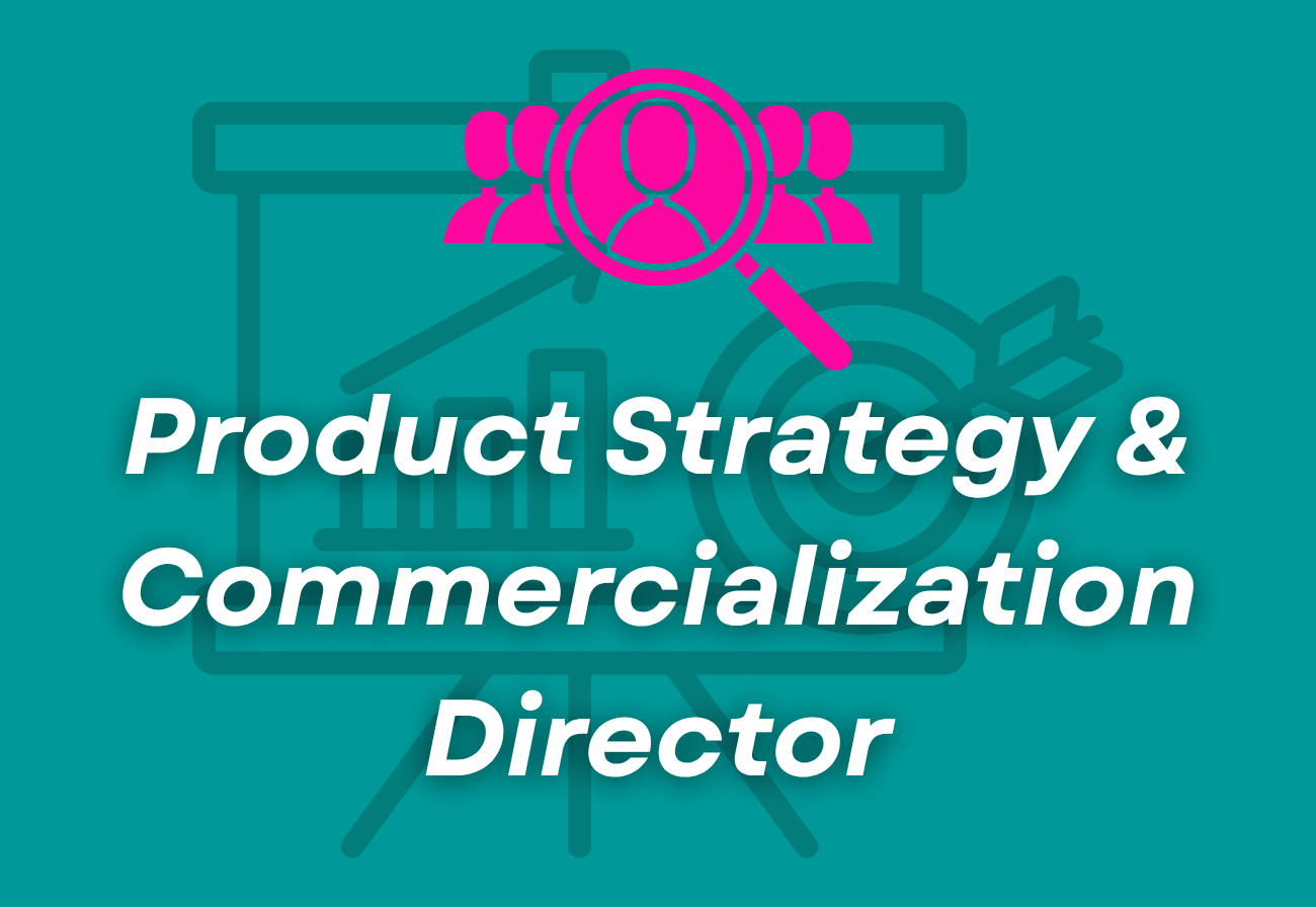 Product Strategy &amp; Commercialization Director