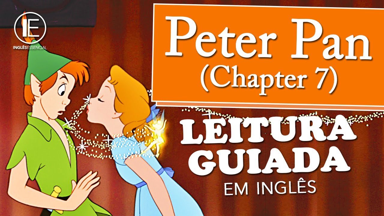 Leitura Guiada em Inglês PETER PAN: Chapter 1 (iniciante) 