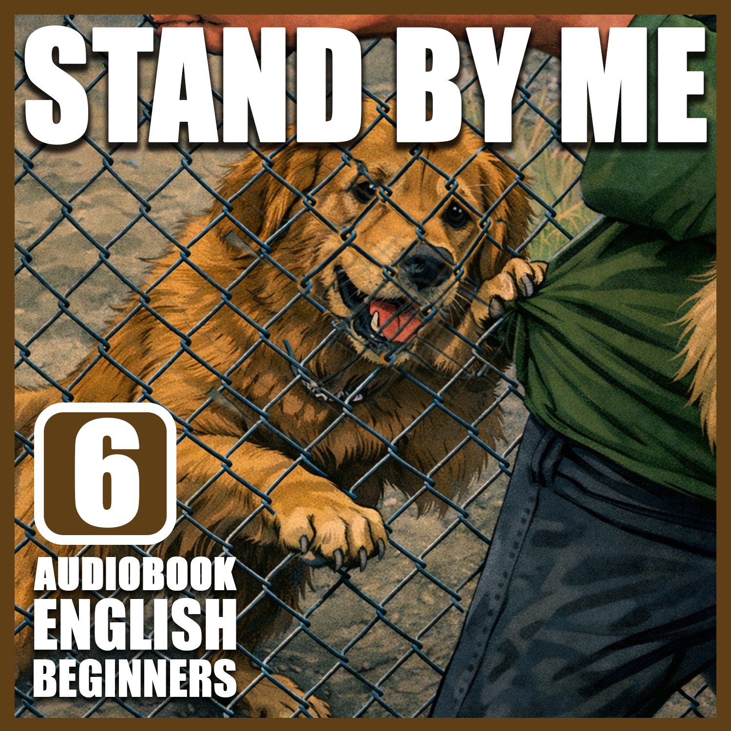STAND BY ME: Chapter 6