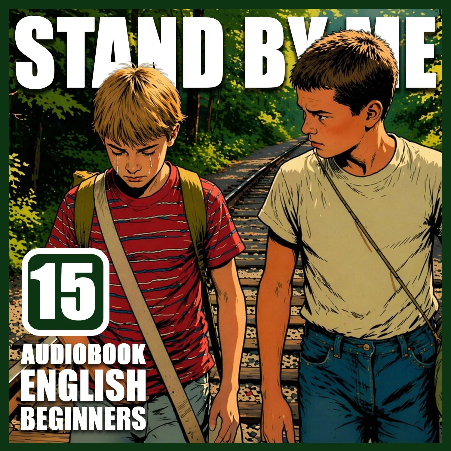 STAND BY ME: Chapter 15