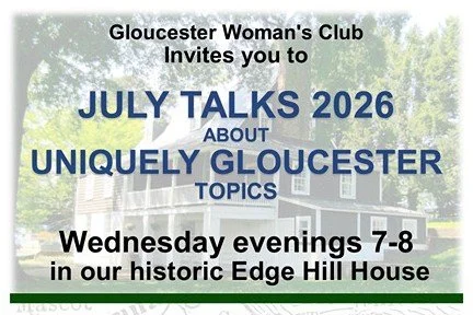 Gloucester Woman's Club July Talks