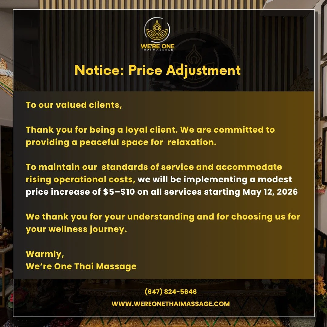 Important Update: 
Starting May 12, 2026, prices at We&rsquo;re One Thai Massage will increase by $5&ndash;$10. This change helps us maintain the quality of our sessions. Thank you for your loyalty and understanding!

Call: (647) 824-5646
💻 Book onl