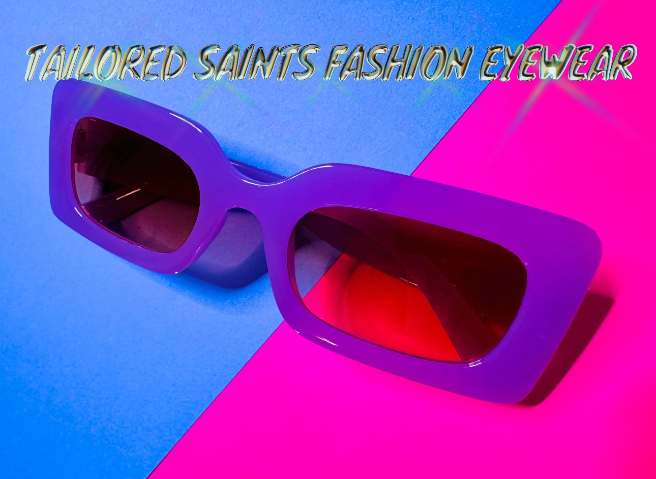TAILORED SAINTS FASHION EYEWEAR