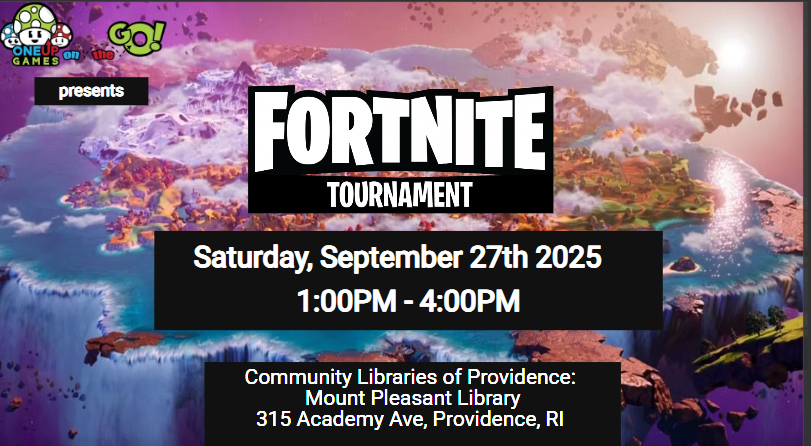 Community Libraries of Providence: Mount Pleasant Library - Fortnite Tournament