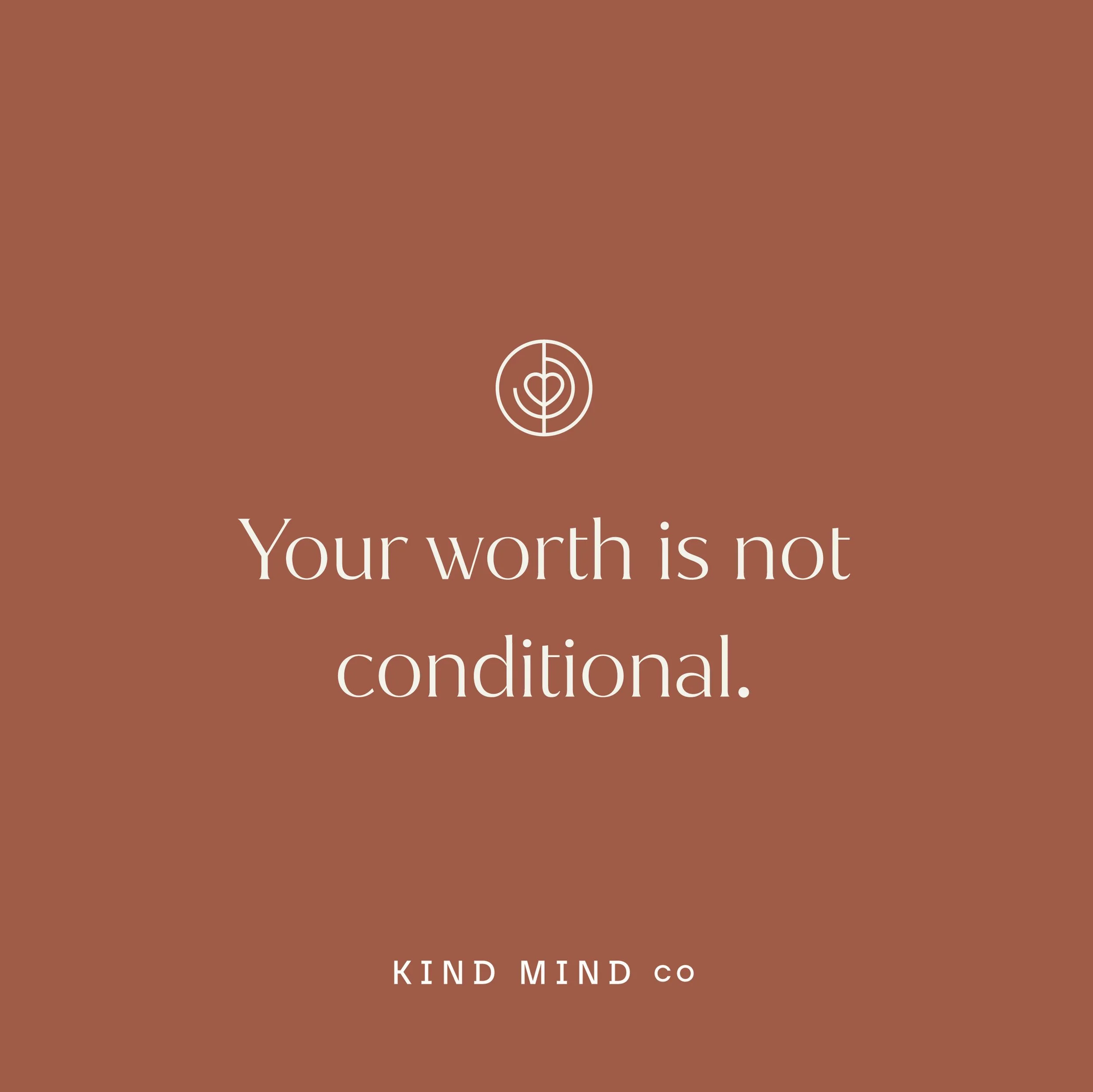 Social media tile that reads 'your worth is not conditional'