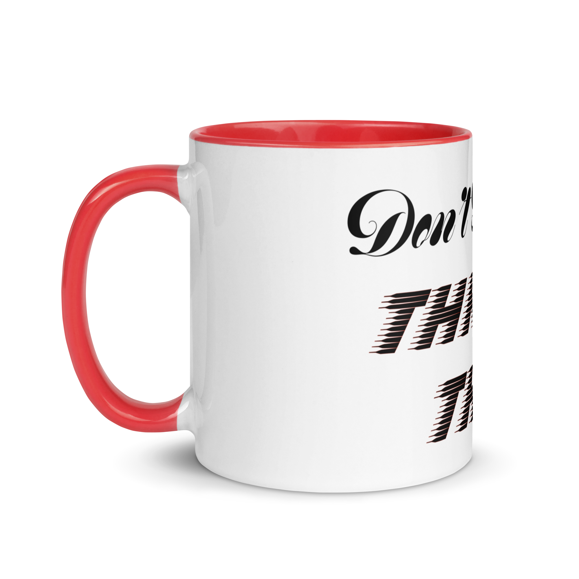 Don't Make Me Throw This Mug