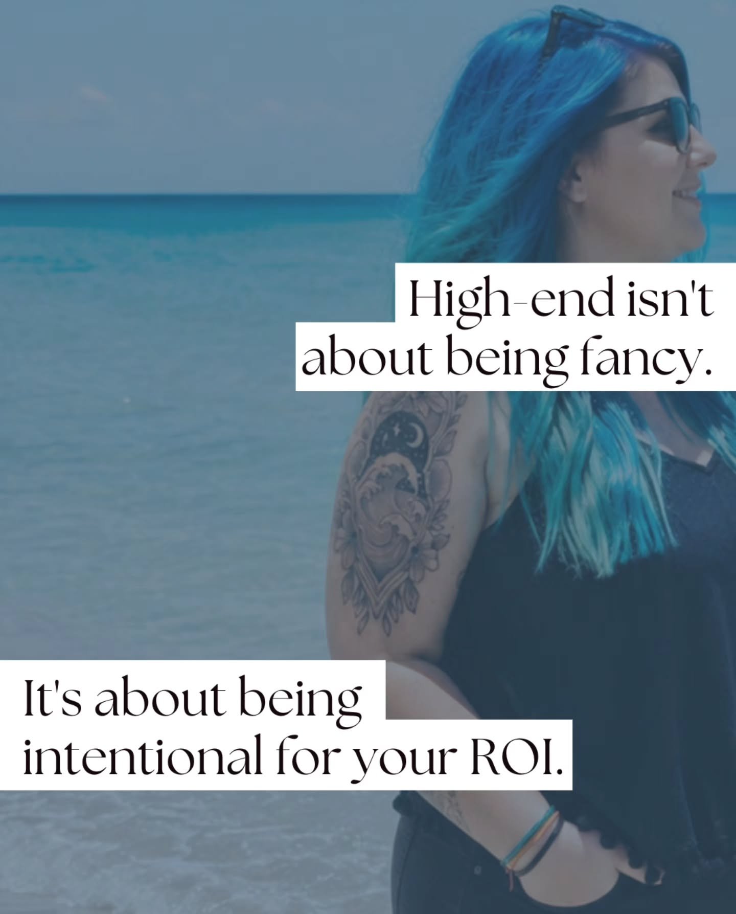 High-end isn't about being fancy... it's about being intentional af. 

THAT is where your ROI lives.

As someone who is in the backend of some pretty damn successful businesses, I can tell you off the bat, your client journey needs to be top tier to 
