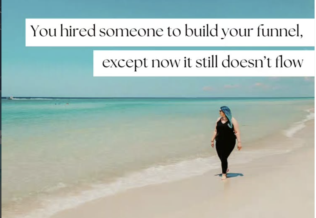 You Hired Someone to Build Your Funnel, Except Now It Still Doesn’t Flow