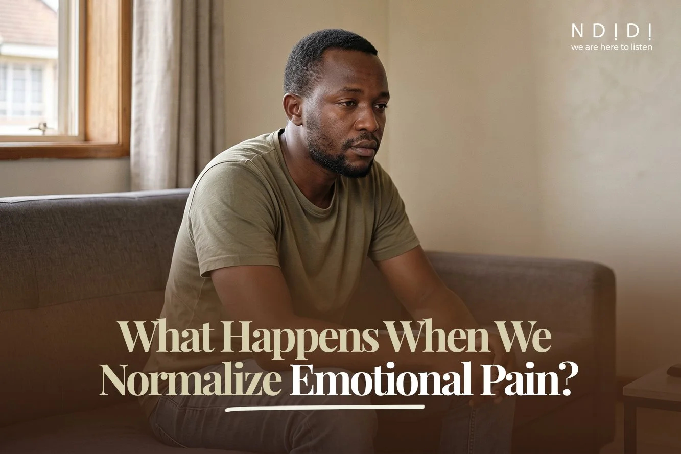 What Happens When We Normalize Emotional Pain?