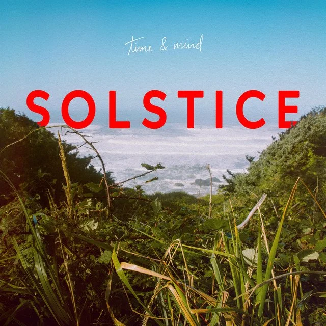 time &amp; mind - SOLSTICE