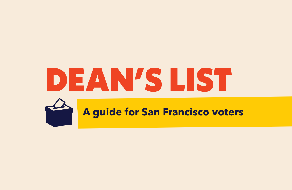 Dean’s List: a Guide for San Francisco Voters