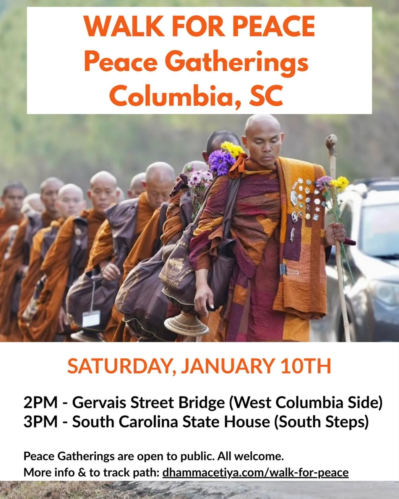 On Saturday, January 10th, the Walk for Peace, led by the monks of Huong Dao Vipassana Bhavana Center, will host two public Peace Gatherings in Columbia, SC. &nbsp;

Walk for Peace &ndash; Peace Gathering Schedule
Date: Saturday, January 10, 2026 Tim