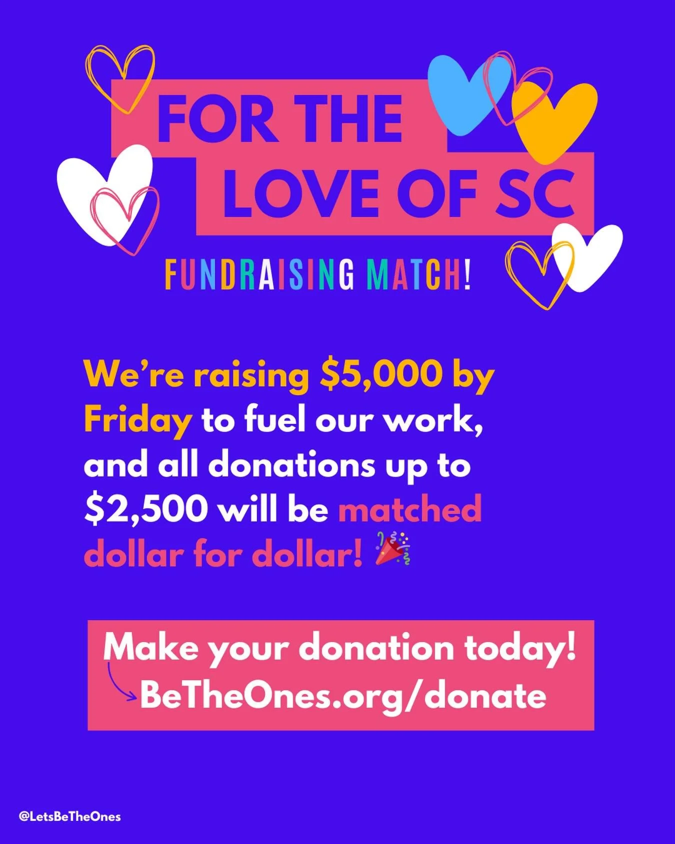 We have a LOVE MATCH 💛

As part of For the Love of SC week, we&rsquo;re raising $5,000 to fuel what&rsquo;s next. 

And, thanks to a generous friend the first $2,500 donated between now and Friday will be matched dollar for dollar. That means your g