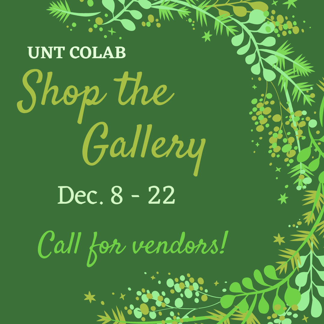 UNT COLAB Shop the Gallery Dec 8 - 22