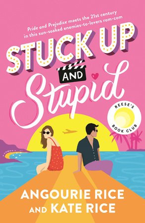 Stuck Up and Stupid by Angourie Rice and Kate Rice