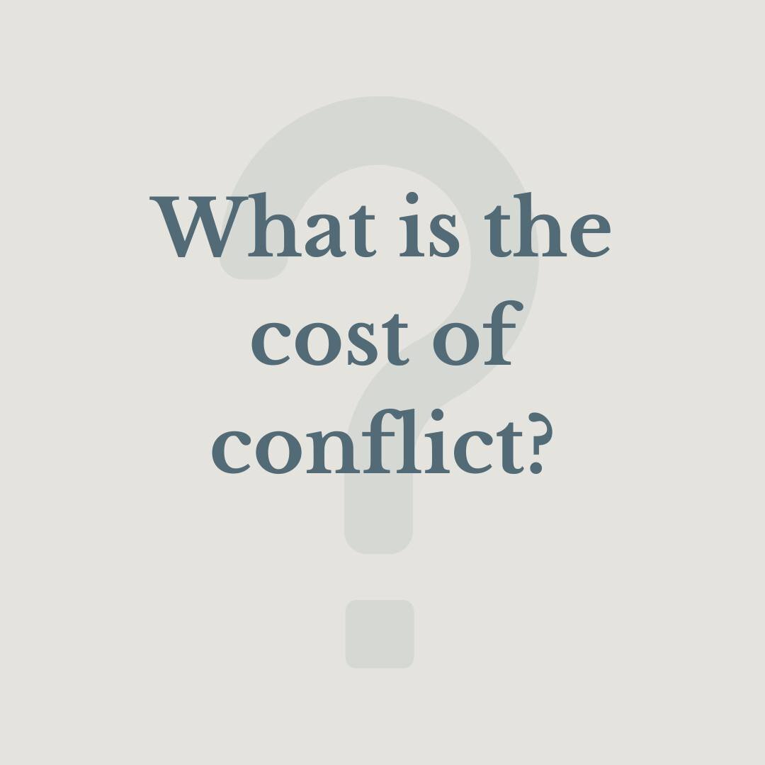 Conflict often has a huge cost and by cost I am not just talking about money.

The cost of conflict can be:
📌 loss of relationships
📌 stress
📌 impact on mental health
📌 money
📌 wasting time
📌 less happiness and joy

and more!

and it leads to a